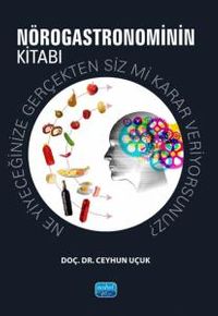 Nörogastronominin Kitabı & Ne Yiyeceğinize Gerçekten Siz Mi Karar Veriyorsunuz?