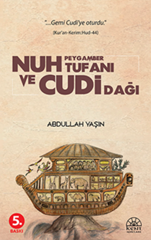 Nuh Peygamber Tufanı ve Cudi Dağı