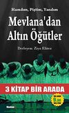 Mevlana'dan Altın &Ouml;ğ&uuml;tler & 3 Kitap Bir Arada (Cep Boy)