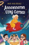 Anneannemin Uzay Gemisi