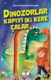 Dinozorlar Kapıyı İki Kere &Ccedil;alar