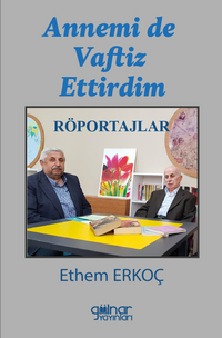 Annemi de Vaftiz Ettirdim