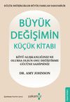 B&uuml;y&uuml;k Değişimin K&uuml;&ccedil;&uuml;k Kitabı