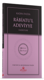 Kadın Evliya Rabiatul Adeviyye Hz. - Hidayet Öncüleri 3