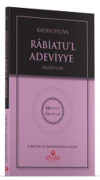 Kadın Evliya Rabiatul Adeviyye Hz. - Hidayet Öncüleri 3