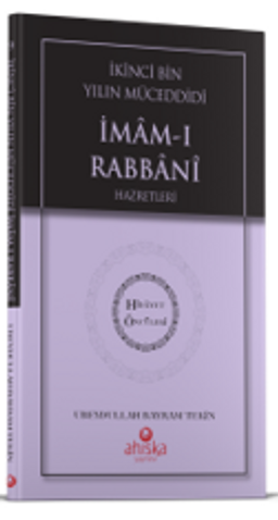 İkinci Bin Yılın Müceddidi İmamı Rabbani Hz. - Hidayet Öncüleri 
