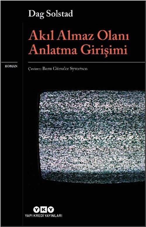 Akıl Almaz Olanı Anlatma Girişimi
