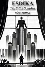 Esdika & Yüz Yıllık Sadakat