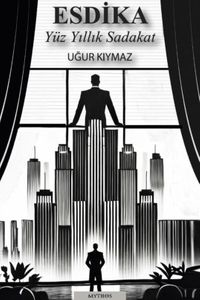 Esdika & Yüz Yıllık Sadakat