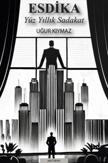 Esdika & Yüz Yıllık Sadakat