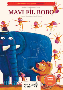 Mavi Fil Bobo / Özgüvenli Mutlu Çocuk Serisi