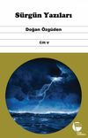S&uuml;rg&uuml;n Yazıları (Cilt V)