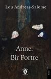 Anne: Bir Portre