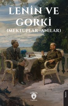 Lenin ve Gorki (Mektuplar - Anılar)
