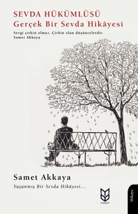 Sevda Hükümlüsü & Gerçek Bir Sevda Hikayesi