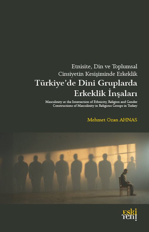 Etnisite, Din ve Toplumsal Cinsiyetin Kesişiminde Erkeklik 