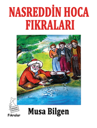 Nasreddin Hoca Fıkraları (Renkli Resimli)