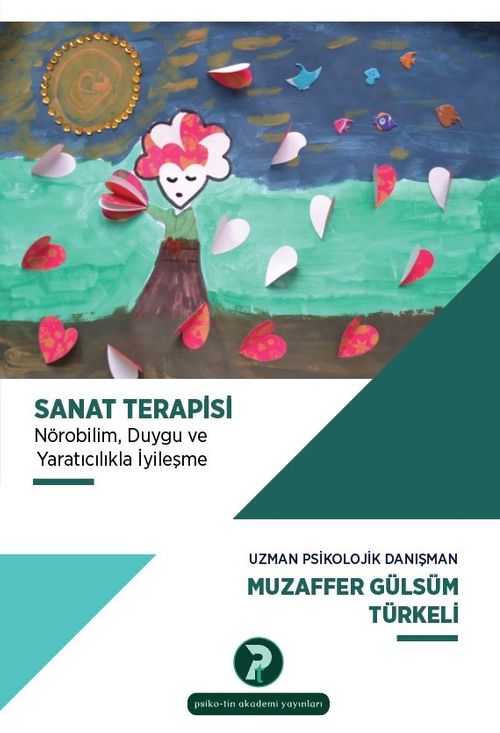 Sanat Terapisi  Nörobilim, Duygu ve Yaratıcılıkla İyileşme