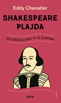 Shakespeare Plajda Şezlongda Olmak Ya Da Olmamak