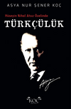 H&uuml;seyin Nihal Atsız &Ouml;zelinde T&uuml;rk&ccedil;&uuml;l&uuml;k