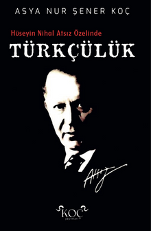 Hüseyin Nihal Atsız Özelinde Türkçülük