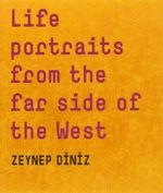 Life Portraits From The Far Side Of The West