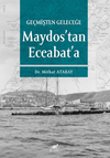 Ge&ccedil;mişten Geleceğe Maydos'tan Eceabat'a