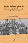 Se&ccedil;imi Neden Kaybettik?