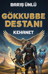 Gökkubbe Destanı Kehanet