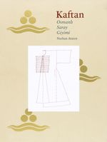 Kaftan / Osmanlı Saray Giyimi
