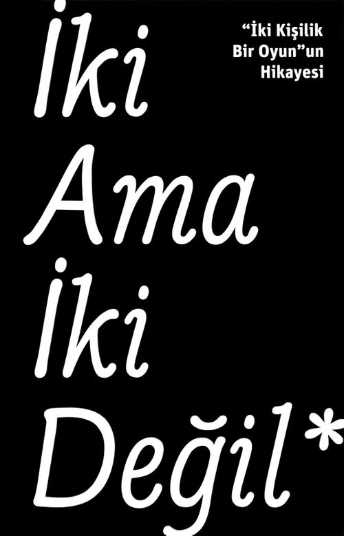 İki Ama İki Değil /  İki Kişilik Bir Oyun