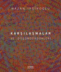 Karşılaştırmalar ve Düşündürdükleri