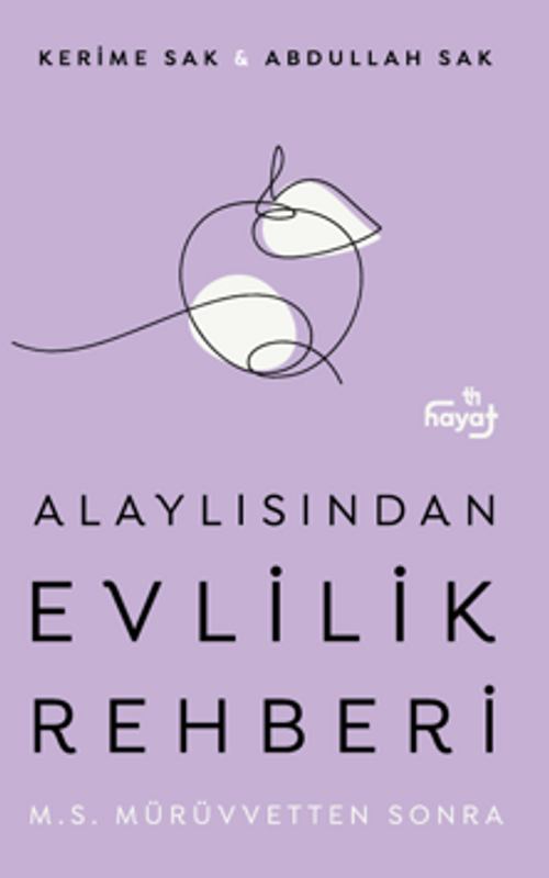 Alaylısından Evlilik Rehberi  - M.S. Mürüvvetten Sonra