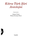 Kıbrıs Türk Şiiri Antolojisi 