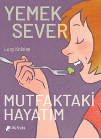 Yemeksever: Mutfaktaki Hayatım