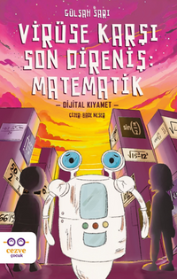 Virüse Karşı Son Direniş : Matematik – Dijital Kıyamet