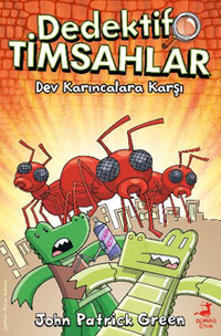 Dedektif Timsahlar 4 - Dev Karıncalara Karşı
