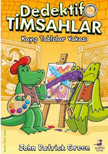 Dedektif Timsahlar 6 - Kayıp Tablolar Vakası