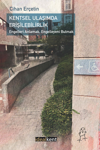 Kentsel Ulaşımda Erişilebilirlik & Engelleri Anlamak, Engelleyeni Bulmak