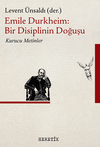 Emile Durkheim : Bir Disiplinin Doğuşu