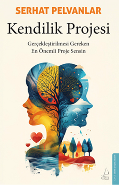 Kendilik Projesi / Gerçekleştirilmesi Gereken En Önemli Proje Sensin
