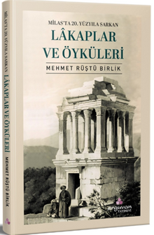 Milas'ta 20. Yüzyıla Sarkan Lakaplar Ve Öyküleri 
