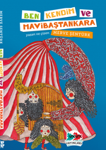 Ben, Kendim ve Mavibaştankara