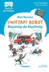 Sınıftaki Robot: B&uuml;y&uuml;m&uuml;ş de K&uuml;&ccedil;&uuml;lm&uuml;ş