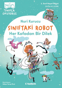 Sınıftaki Robot: Her Kafadan Bir Dilek