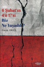 6 Şubat'ın 4'ü 17'si Biz Ne Yaşadık?