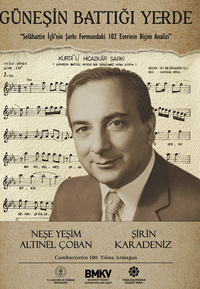 Güneşin Battığı Yerde  - Selahattin İçli'nin Şarkı Formundaki 102 Eserinin Biçim Analizi