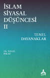 İslam Siyasal D&uuml;ş&uuml;ncesi 2 - Temel Dayanaklar
