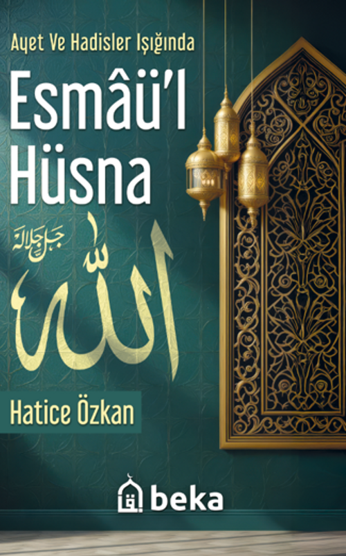 Ayet ve Hadisler Işığında Esmaül Hüsna 