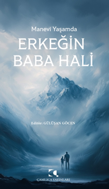 Manevi Yaşamda Erkeğin Baba Hali